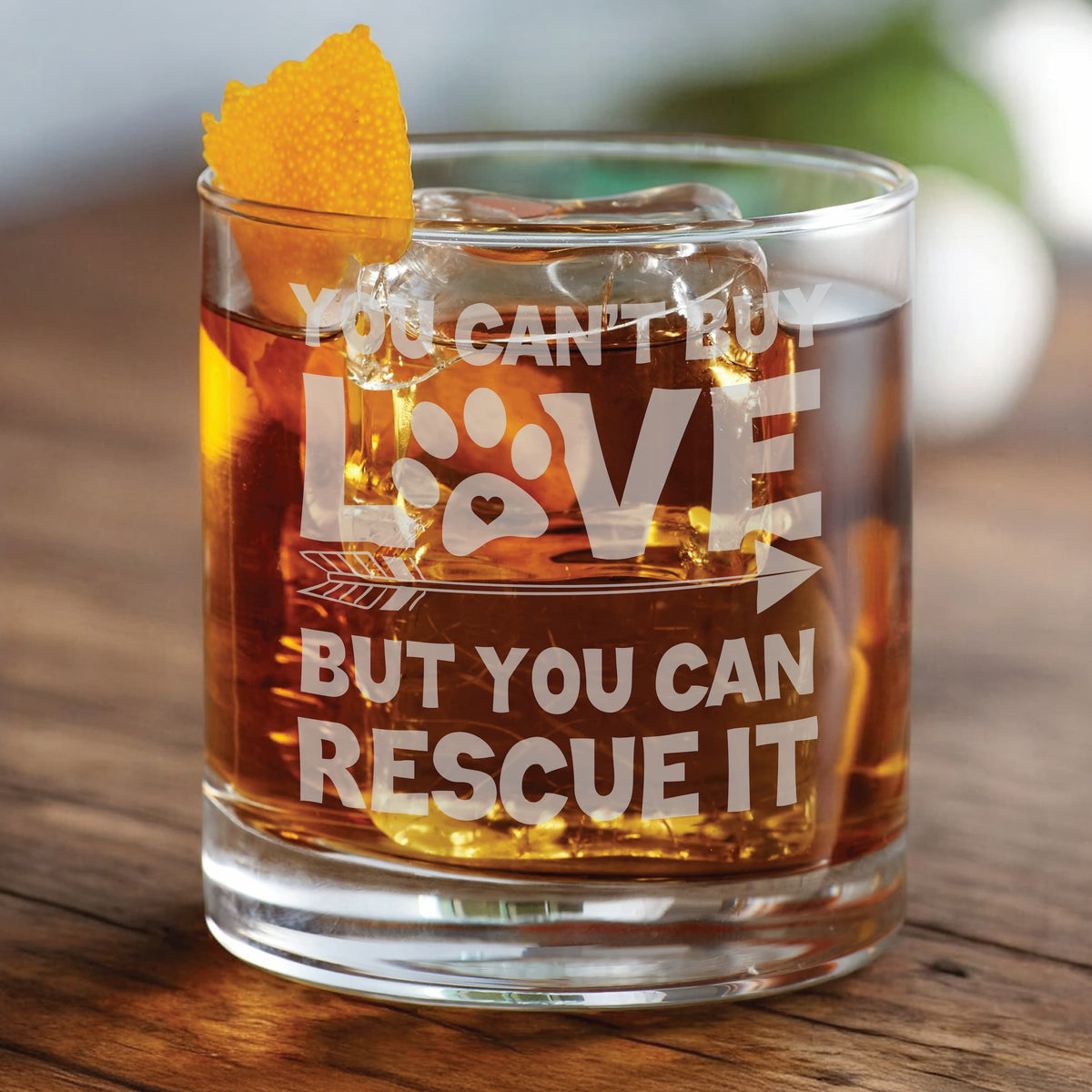 You Can&#39;t Buy Love but You Can Rescue It Whiskey Glass