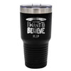 I Want to Believe Personalized Tumbler