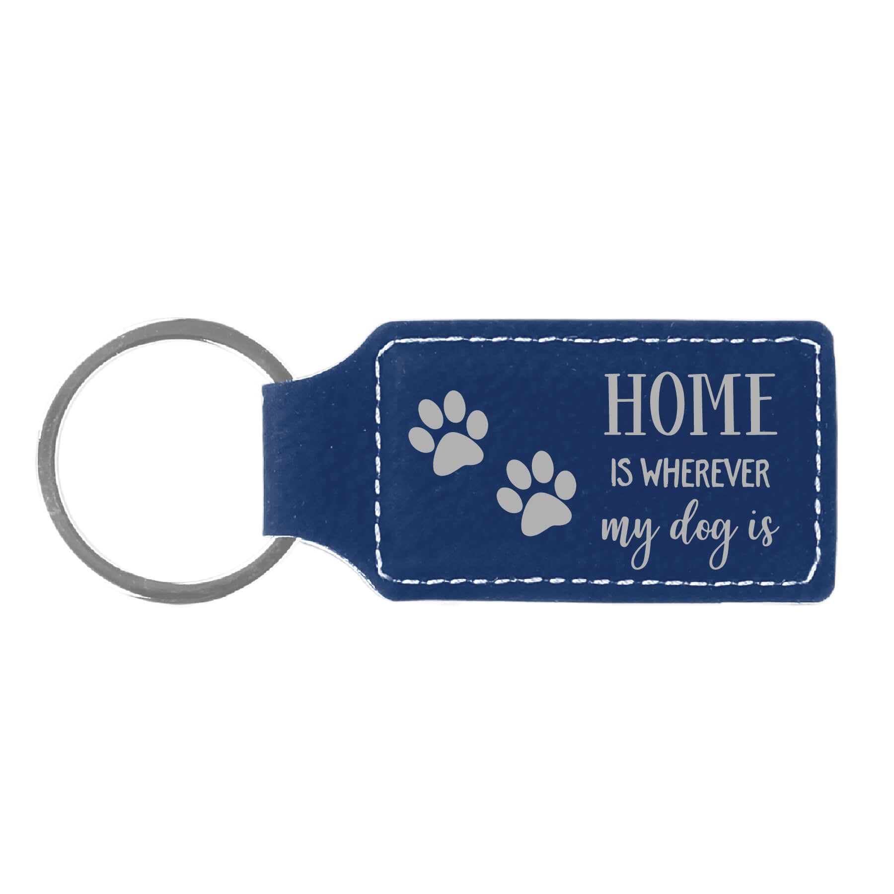 Home Is Wherever My Dog Is Keychain