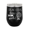 Teachers Change the World Wine Tumbler