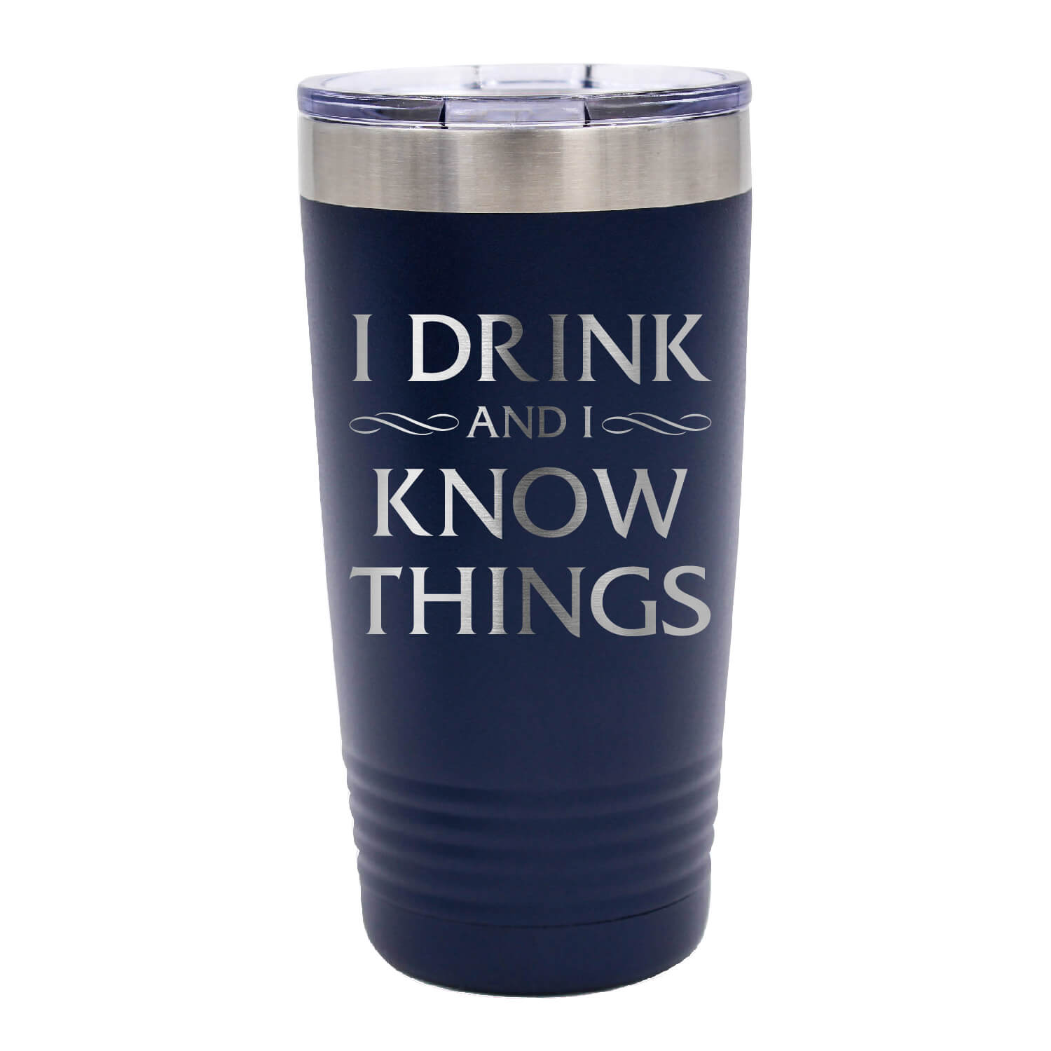 I Drink and I Know Things Tumbler