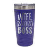 Wife Mom Boss Tumbler