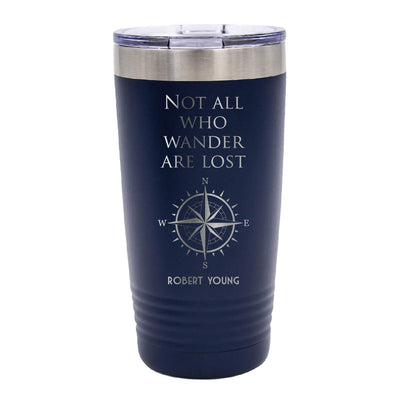 Not All Those Who Wander are Lost Tumbler