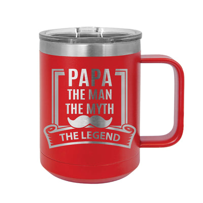 Papa The Man The Myth The Legend Mug Tumbler