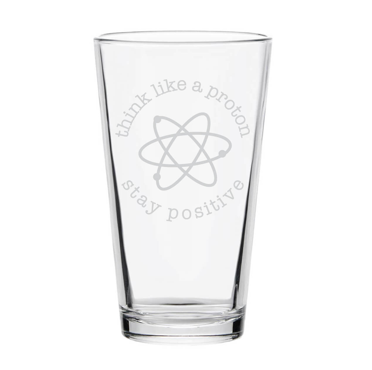 Think Like a Proton Pint Glass